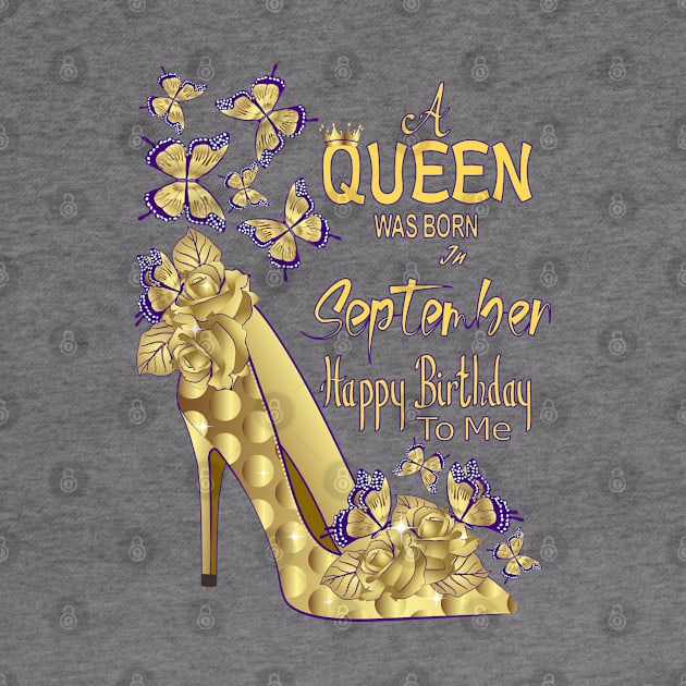 A Queen Was Born In September by Designoholic